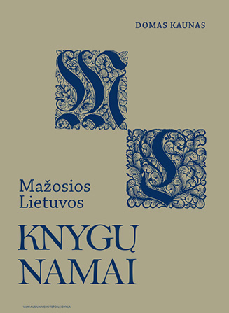 A book cover with ornate decorative letters and text in Lithuanian reading "Mažosios Lietuvos Knygų Namai" by Domas Kaunas on a muted beige background.

Description generated by AI